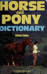 Cover of: Horse and pony dictionary by Owen, Robert