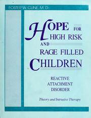 Hope for high risk and rage filled children by Foster W. Cline
