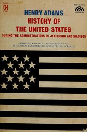Cover of: History of the United States during the administrations of Jefferson and Madison. by Henry Adams