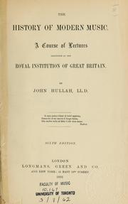 Cover of: The history of modern music: a course of lectures delivered at the Royal Institution of Great Britain