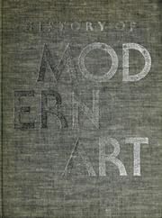 Cover of: History of modern art: painting, sculpture, architecture