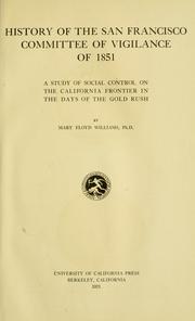 Cover of: History of the San Francisco Committee of vigilance of 1851... by Mary Floyd Williams