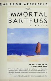 Cover of: The immortal Bartfuss by Aharon Appelfeld