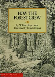 Cover of: How the forest grew by William Jaspersohn