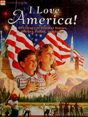 Cover of: I love America!: a treasury of popular stories, history, poems, and songs