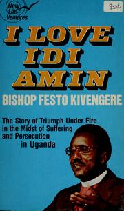 Cover of: I Love Idi Amin by Festo Kivengere