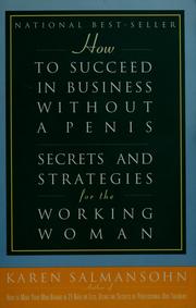 Cover of: How to succeed in business without a penis by Karen Salmansohn