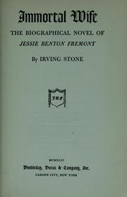 Cover of: Immortal wife: the biographical novel of Jessie Benton Fremont