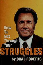 Cover of: How to get through your struggles: or, You can walk on the stormy waters of your life