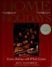 Cover of: Home for the holidays: festive baking with whole grains