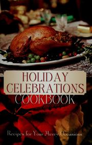 Cover of: Holiday celebrations cookbook: recipes for your merry occasions