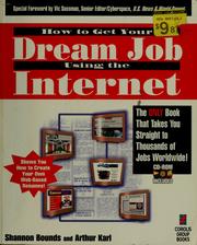 Cover of: How to get your dream job using the Internet by Shannon Bounds