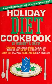 Cover of: Holiday diet cookbook by Dorothy R. Bates