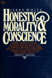 Cover of: Honesty, morality & conscience by Jerry E. White