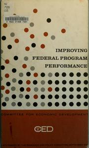 Cover of: Improving Federal program performance by Committee for Economic Development.