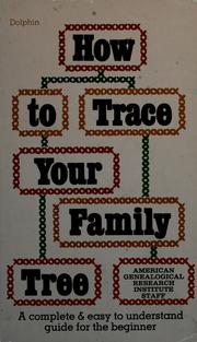 Cover of: How to trace your family tree by American Genealogical Research Institute.