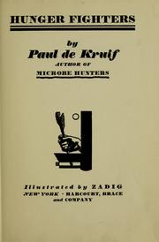 Cover of: Hunger fighters by Paul De Kruif