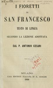 Cover of: fioretti di San Francesco: testo di lingua secondo la lezione