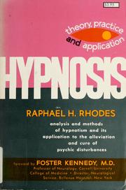 Cover of: Hypnosis: theory, practice and application