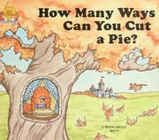 Cover of: How many ways can you cut a pie? by Jane Belk Moncure