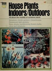 Cover of: House plants indoors/outdoors: all about the mobility of container plants