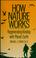 Cover of: How nature works