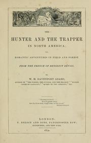 Cover of: The hunter and the trapper in North America: or, Romantic adventures in field and forest.