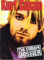 Kurt Cobain : the Cobain dossier