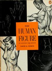 Cover of: The human figure: an anatomy for artists