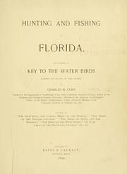 Cover of: Hunting and fishing in Florida: including a key to the water birds known to occur in the State
