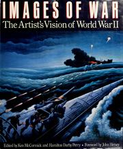 Cover of: Images of war by selected and ed. by Ken McCormick ...