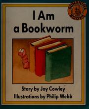 I am a bookworm by Joy Cowley