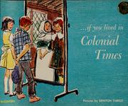 Cover of: If you lived in colonial times: by Ann McGovern, pictures by Brinton Turkle