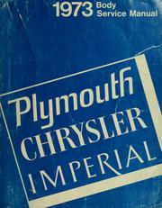 Cover of: Imperial, Chrysler, Plymouth passenger car body service manual, 1973