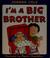 Cover of: I'm a big brother