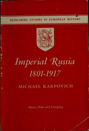 Cover of: Imperial Russia, 1801-1917 by Michael Karpovich