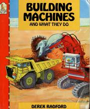 Cover of: Building machines and what they do by Derek Radford