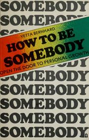 Cover of: How to be somebody: open the door to personal growth