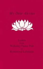 My dear Alexias : letters from Wellesley Tudor Pole to Rosamond Lehmann