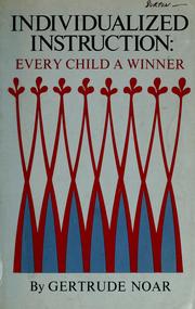 Cover of: Individualized instruction: every child a winner by Gertrude Noar