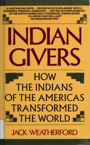 Cover of: Indian givers: how the Indians of the Americas transformed the world