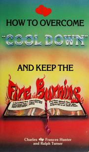 Cover of: How to overcome "cool down" and keep the fire burning