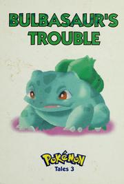 Cover of: Bulbasaur's trouble.