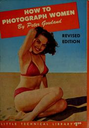 Cover of: How to photograph women by Peter Gowland