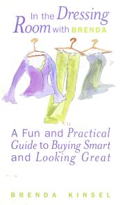 Cover of: In the dressing room with Brenda: a fun and practical guide to buying smart and looking great