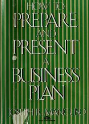 Cover of: How to prepare and present a business plan by Joseph Mancuso