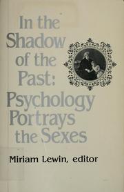 Cover of: In the shadow of the past: psychology portrays the sexes : a social and intellectual history