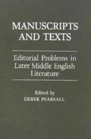 Cover of: Manuscripts and texts: editorial problems in later Middle English literature : essays from the 1985 conference at the University of York