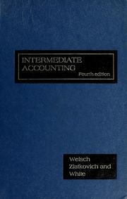 Cover of: Intermediate accounting by Glenn A. Welsch