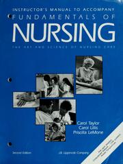 Cover of: Instructor's manual to accompany Fundamentals of nursing by [edited by] Carol Taylor, Carol Lillis, Priscilla LeMone.